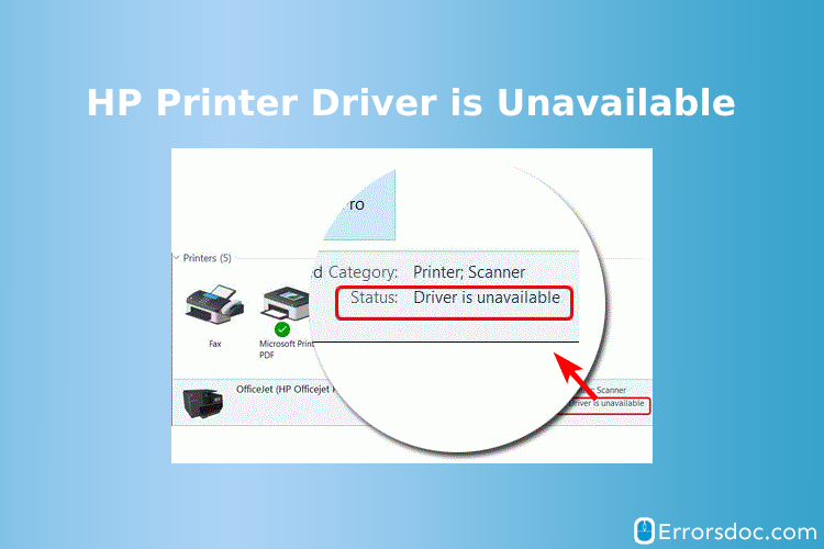 How to Fix HP Printer Driver is Unavailable Issue on Windows 10?