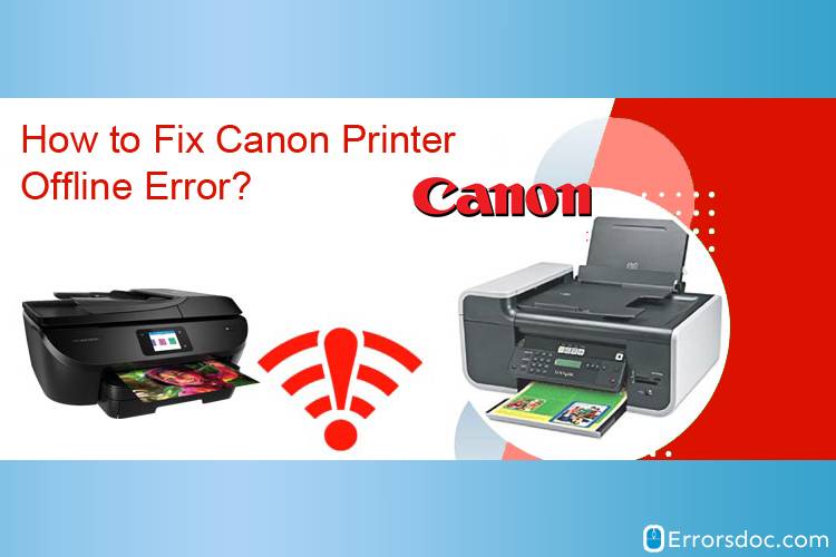 How To Fix My Canon Printer Offline
