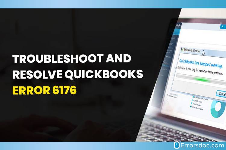 How to Resolve QuickBooks Error 6176 0?