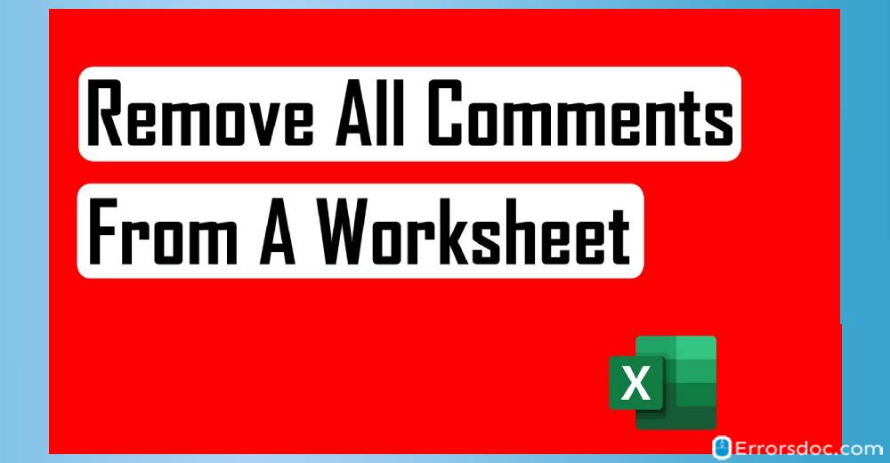 How to Delete All Comments in Excel?