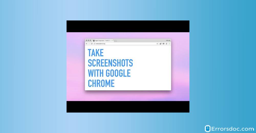 How to Take Screenshot on Google Chrome on Different Devices?