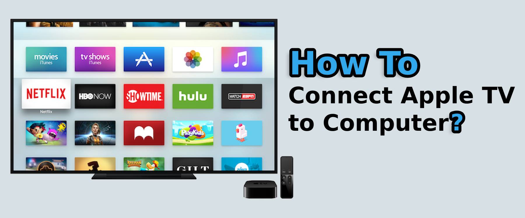 How to Connect Apple TV to Computer and Vice Versa?