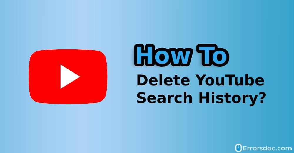 How to Delete YouTube History?