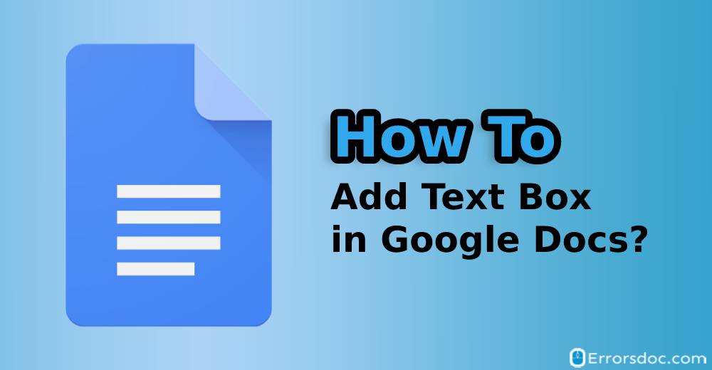 How to Add Text Box in Google Docs?
