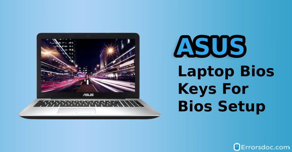 Asus Laptop Bios Keys For Different Models
