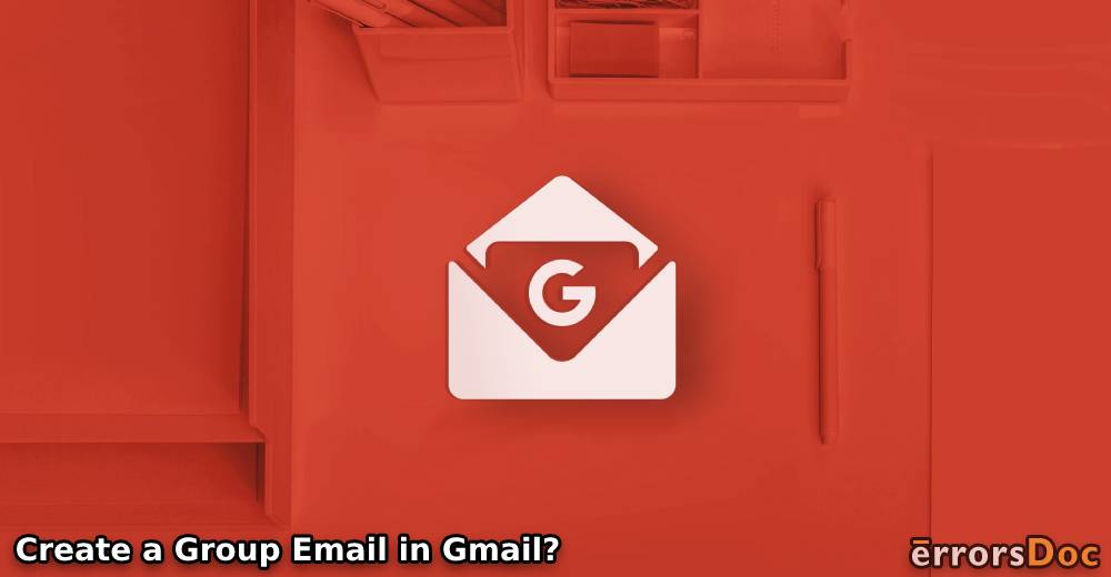 How to Create a Group Email in Gmail?