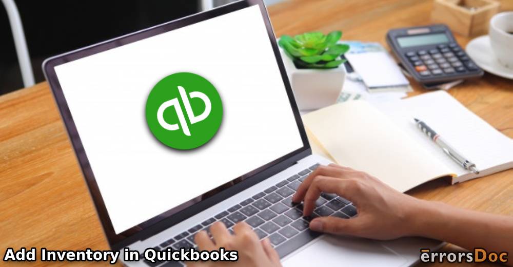 QuickBooks Inventory Tracking: How to Add, Set up, Enable, Adjust, & Turn off Inventory