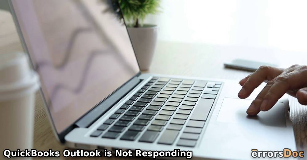QuickBooks Outlook is Not Responding: Fixes for Windows Vista, Windows 7, and Windows 10