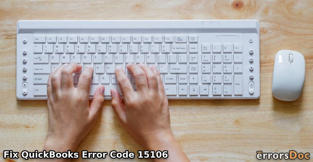 How to Fix QuickBooks Error Code 15106?