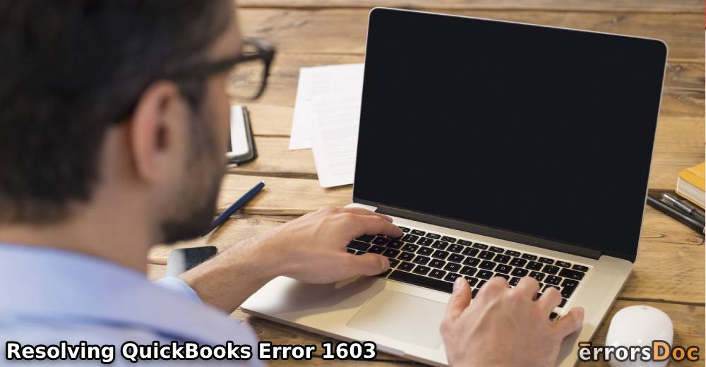 Resolving QuickBooks Error 1603 on Windows 7, Windows 8, and Windows 10