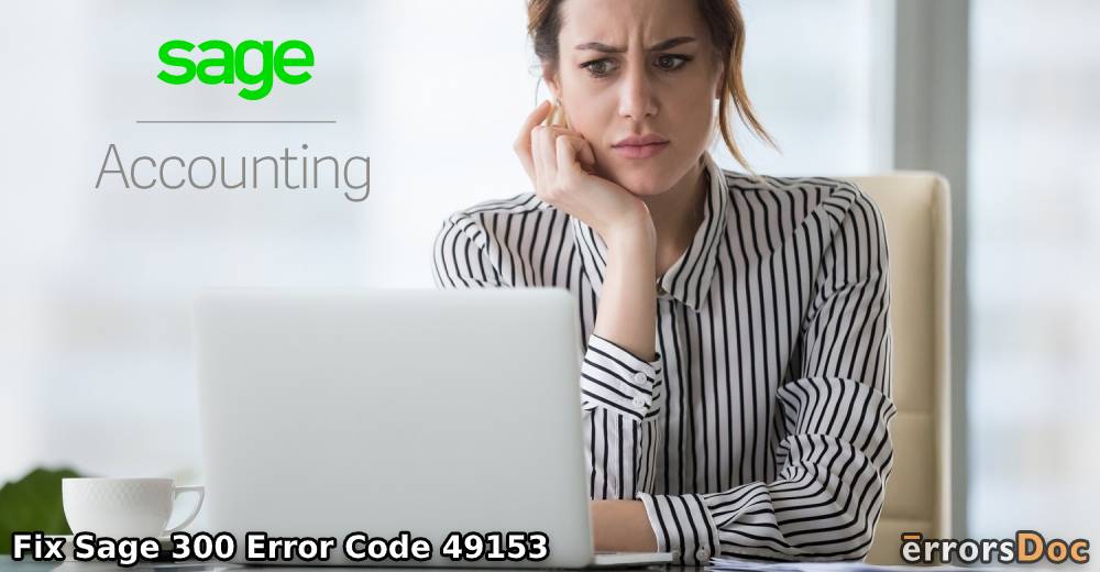 Sage 300 Error Code 49153: How to Fix It?