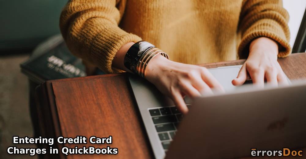Entering Credit Card Charges in QuickBooks Online, Desktop and Pro