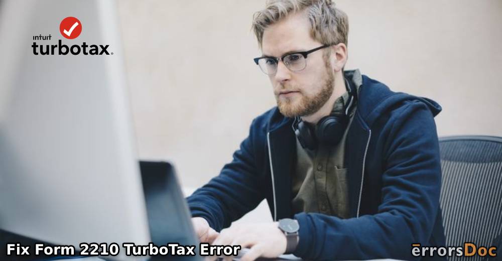 How to Fix Form 2210 TurboTax Error?