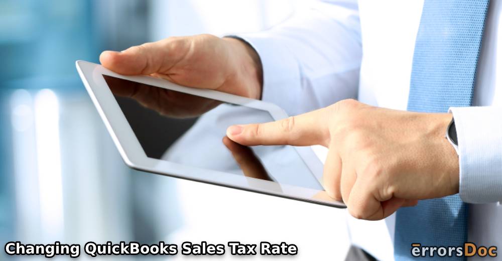Is There Any Effect of Changing QuickBooks Sales Tax Rate?