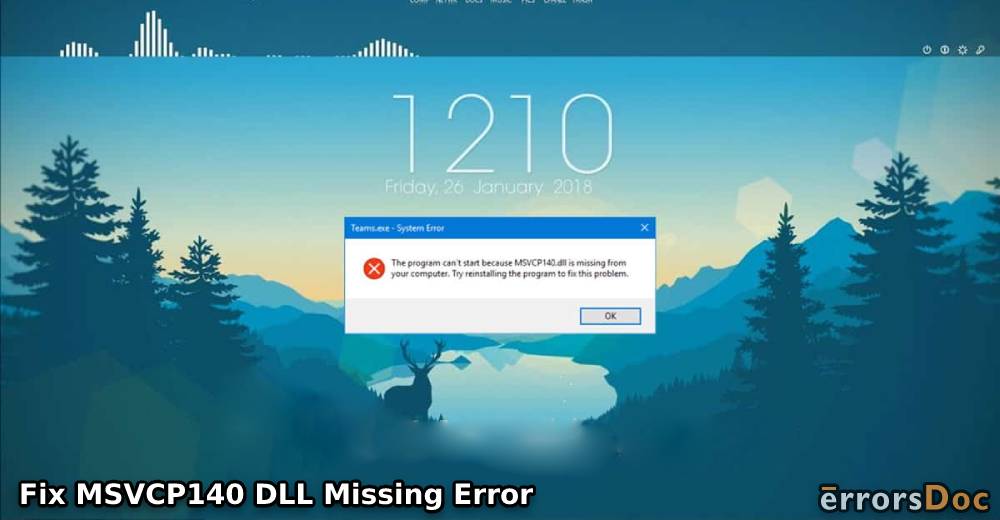 MSVCP140 DLL Was Not Found: How to Fix MSVCP140 DLL Missing Error?