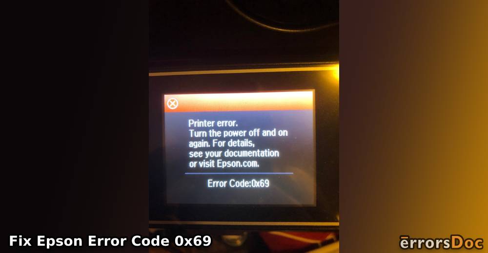 Instantly Fix Epson Error Code 0x69 on WF 3620,3640 & 7610 Printer