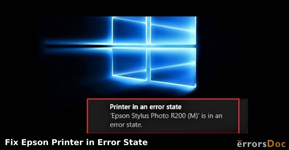 Epson Printer in Error State Windows 10 | How To Fix it!