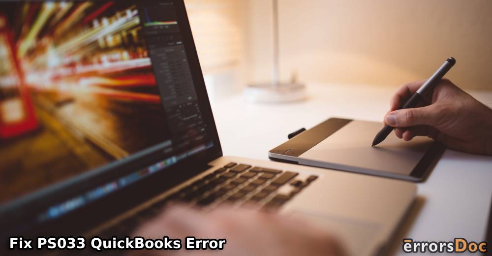 How to Fix PS033 QuickBooks Error?