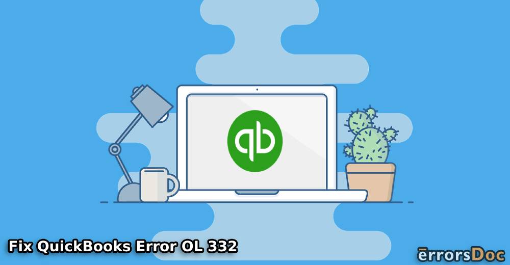 QuickBooks Error OL 332: How to Fix Bank Errors?