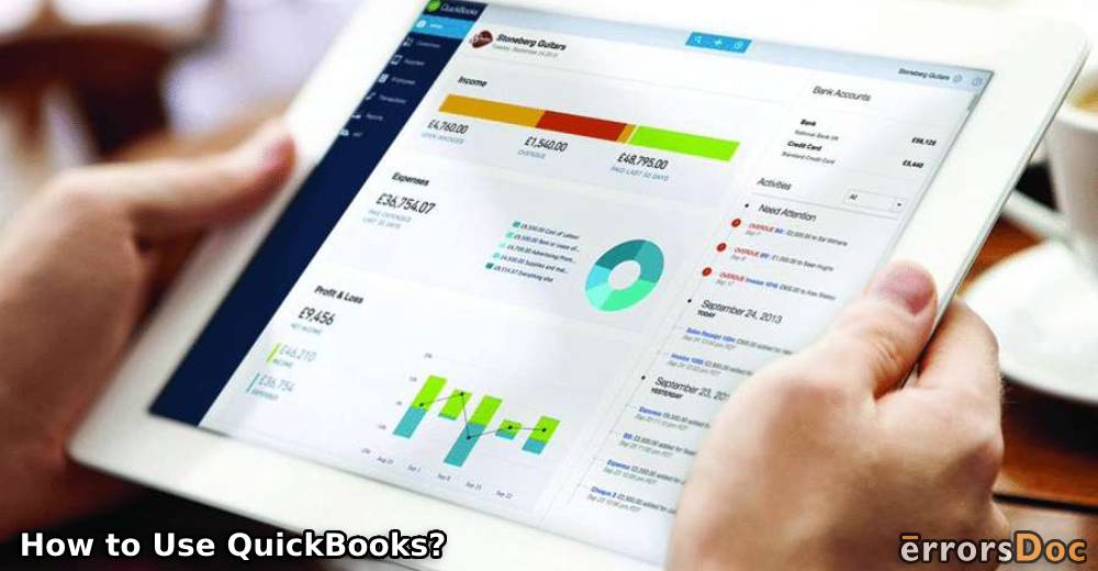 Learn How to Use QuickBooks and the Benefits & Features of the Software