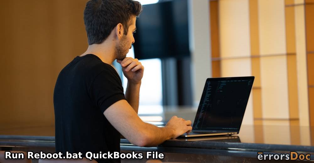 What is Reboot.bat in QuickBooks and How to Run this File to Repair Errors?