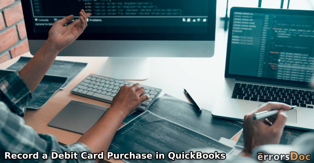 How Do You Record a Debit Card Purchase in QuickBooks?