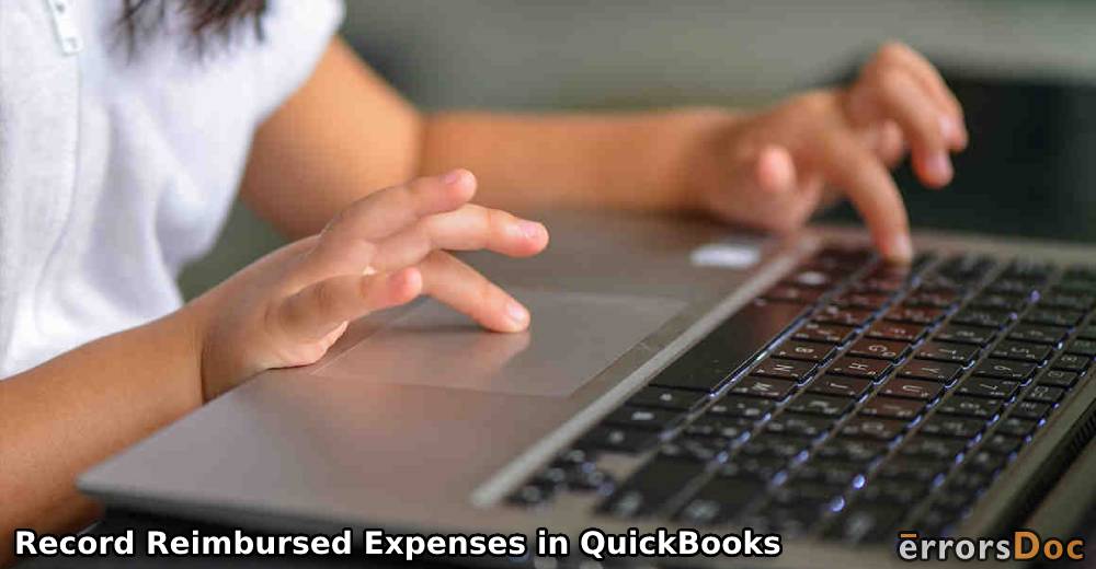How to Record Reimbursed Expenses in QuickBooks Online for Employees and Owners?