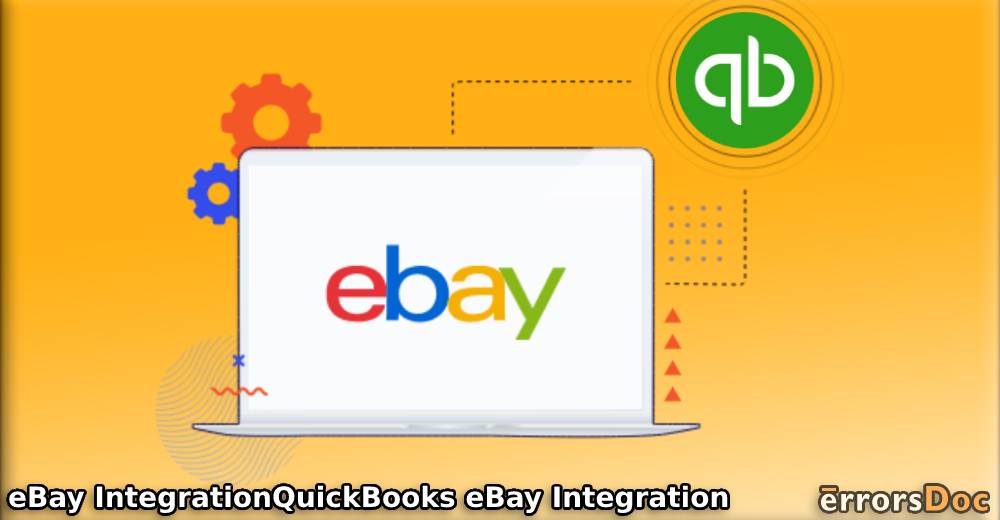 What is QuickBooks eBay Integration, its Features, and Ways to Sync?