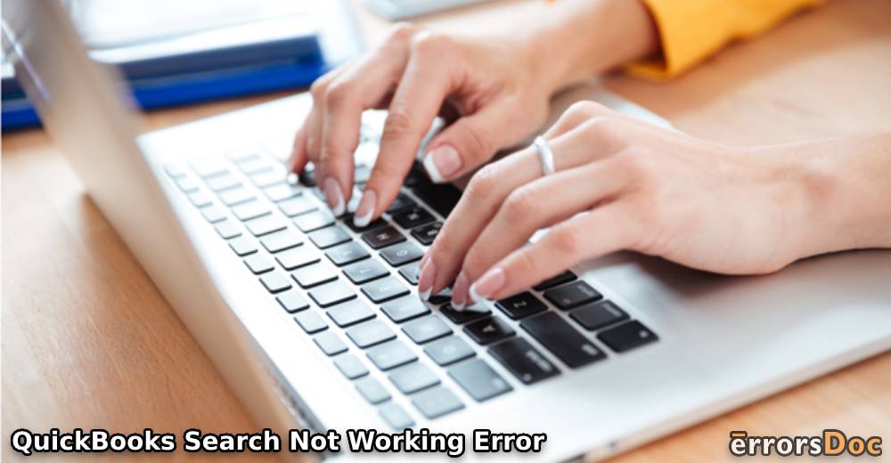 Troubleshooting: QuickBooks Search Not Working Error