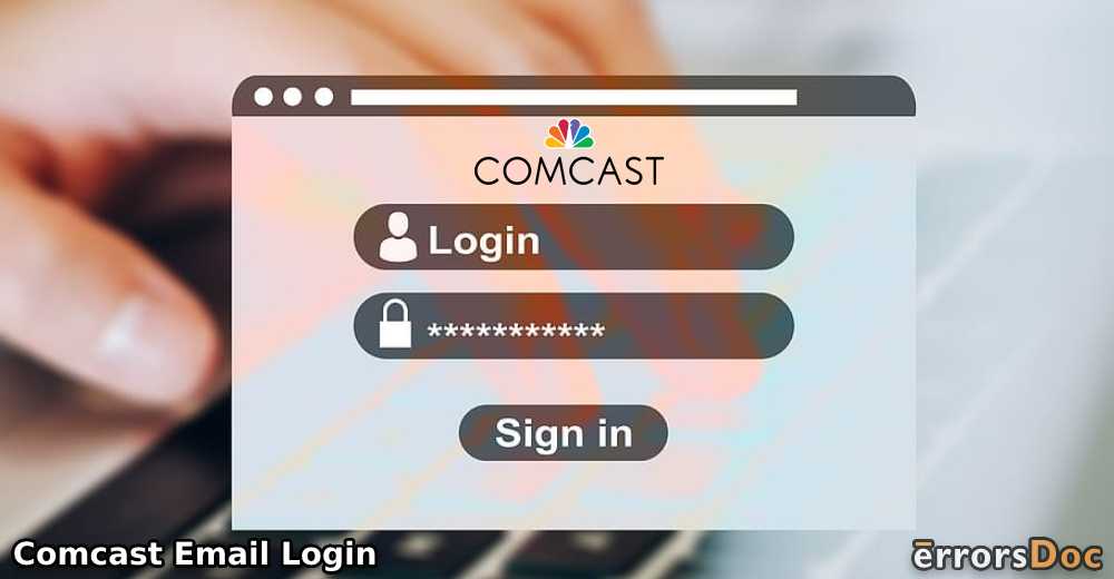 Administering Comcast Email Login & Solving Sign-in Issues