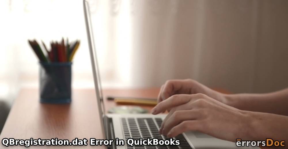 How to Fix QBregistration.dat Error in QuickBooks?