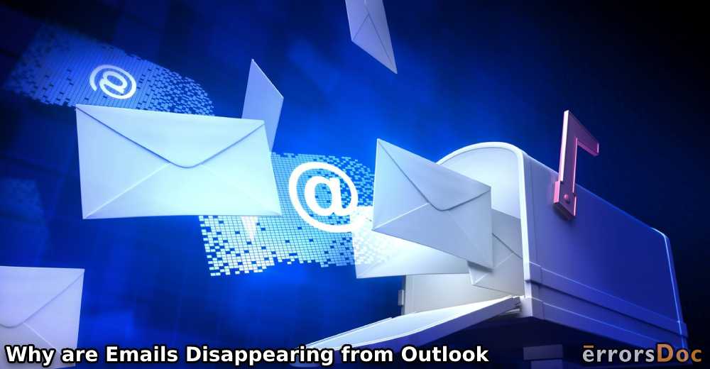 Why are Emails Disappearing from Outlook & What can You Do?