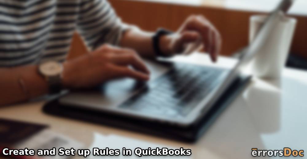 How to Create and Set up Rules in QuickBooks?
