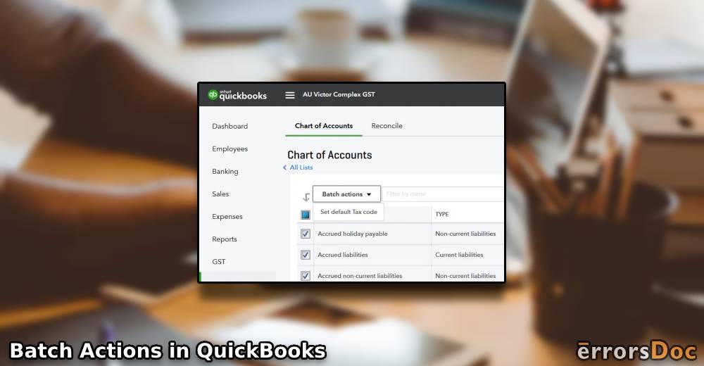 What is Batch Actions in QuickBooks & Why is it Not Working?