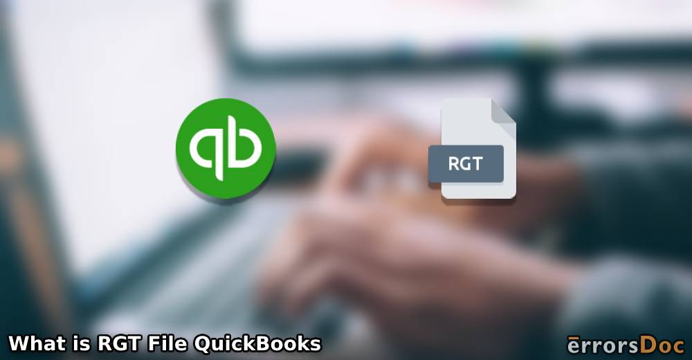 What is RGT File QuickBooks Extension and How to Use it?